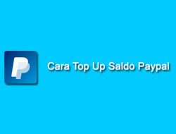 Cara Mengisi Saldo PayPal Lewat PC, HP, dan Kartu Kredit